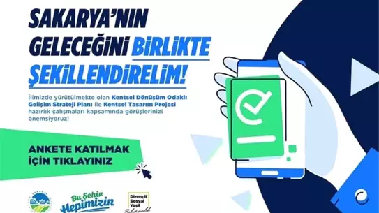 Sakarya'da Kentsel Dönüşüm Anketi Başlatıldı