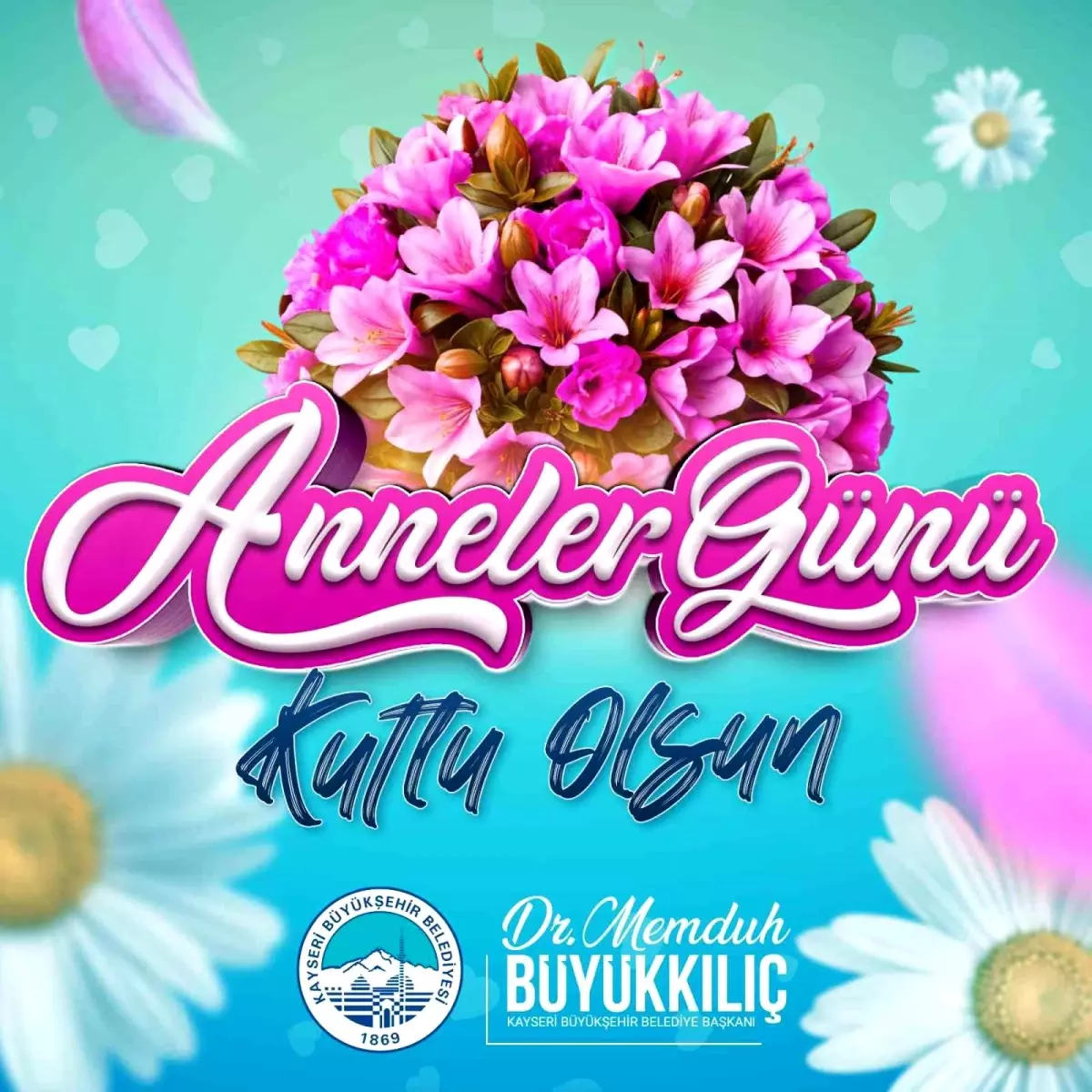 Başkan Büyükkılıç'tan Anneler Günü'nde anlamlı mesaj